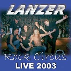 Lanzer : Rock Circus Live 2003